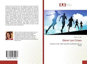 Seller image for Grer Les Crises : Accent sur les clubs sportifs professionnels au Liban for sale by AHA-BUCH GmbH