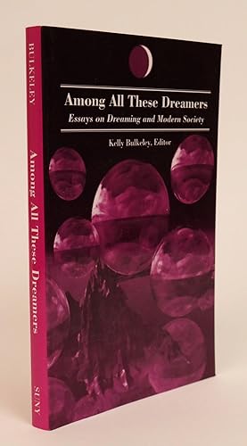 Seller image for Among All These Dreamers. Essays on Dreaming and Modern Society for sale by Minotavros Books,    ABAC    ILAB