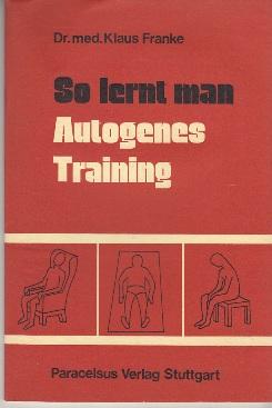 Image du vendeur pour So lernt man Autogenes Training. mis en vente par Buchversand Joachim Neumann