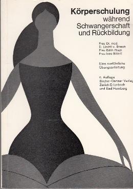 Immagine del venditore per Krperschulung whrend Schwangerschaft und Rckbildung. venduto da Buchversand Joachim Neumann