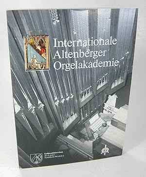 Seller image for Internationale Altenberger Orgelakademie. Festschrift anllich der 5. Internationalen Altenberger Orgelakademie im August 1992. for sale by Brbel Hoffmann