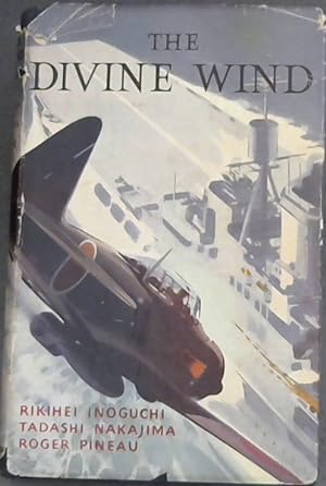 Imagen del vendedor de The Divine Wind (Japan's Kamikaze Force in World War II 0 a la venta por Chapter 1