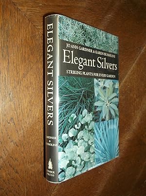 Bild des Verkufers fr Elegant Silvers: Striking Plants for Every Garden zum Verkauf von Barker Books & Vintage