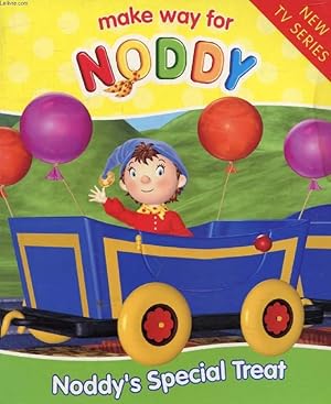 Seller image for NODDY'S SPECIAL TREAT (MAKE WAY FOR NODDY) for sale by Le-Livre