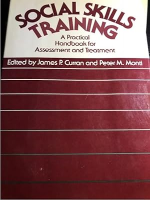 Seller image for SOCIAL SKILLS TRAINING: A PRACTICAL HANDBOOK FOR ASSESSMENT AND TREATMENT for sale by Abound Book Company