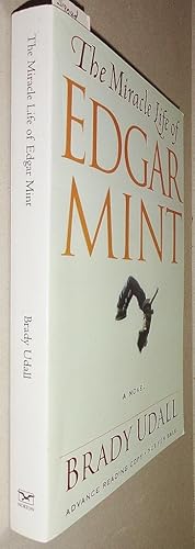 Immagine del venditore per The Miracle Life of Edgar Mint [Advance Reading Copy - Signed] venduto da DogStar Books