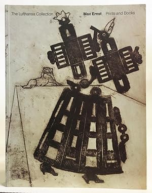 Max Ernst Prints and Books : The Lufthansa Collection
