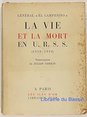 La vie et la mort en U. R. S. S. (1939-1949)