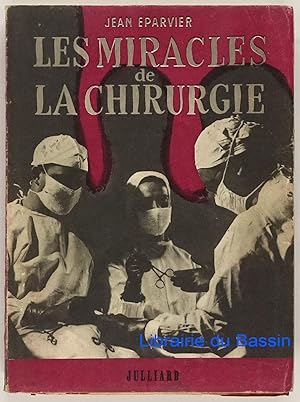 Seller image for Les miracles de la chirurgie for sale by Librairie du Bassin