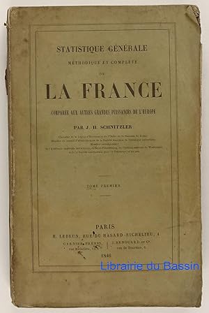 Statistique générale méthodique et complète de la France comparée aux autres grandes puissances d...