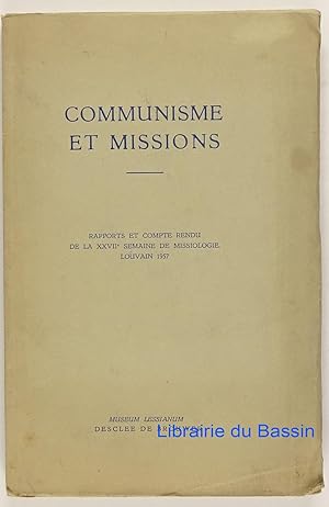 Communisme et missions Rapports et compte rendu de la XXVIIe semaine de missiologie Louvain 1957