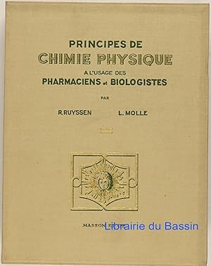 Principes de chimie physique à l'usage des pharmaciens et biologistes