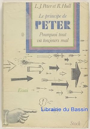 Image du vendeur pour Le Principe de Peter ou pourquoi tout va toujours de travers mis en vente par Librairie du Bassin