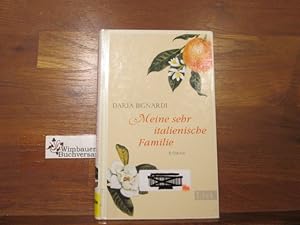 Bild des Verkufers fr Meine sehr italienische Familie : Roman. Daria Bignardi. Aus dem Ital. von Esther Hansen zum Verkauf von Antiquariat im Kaiserviertel | Wimbauer Buchversand