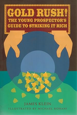 Imagen del vendedor de Gold Rush! The Young Prospector's Guide to Striking It Rich a la venta por Books on the Boulevard