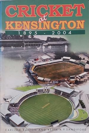 Cricket at Kensington 1895 - 2004