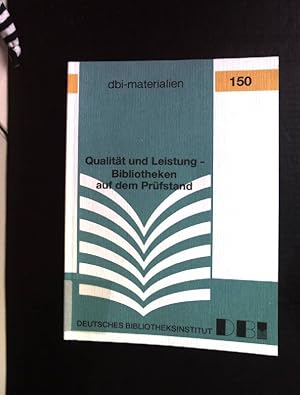 Immagine del venditore per Qualitt und Leistung- Bibliotheken auf dem Prfstand: Beitrge zum Qualittsmanagement in Bibliotheken. Deutsches Bibliotheksinstitut: DBI-Materialien 150 venduto da books4less (Versandantiquariat Petra Gros GmbH & Co. KG)