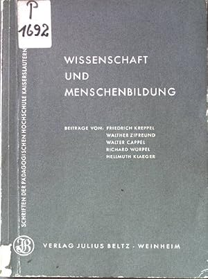 Bild des Verkufers fr Wissenschaft und Menschenbildung. Schriften der pdagogischen Hochschule Kaiserslautern. Band 2. zum Verkauf von books4less (Versandantiquariat Petra Gros GmbH & Co. KG)