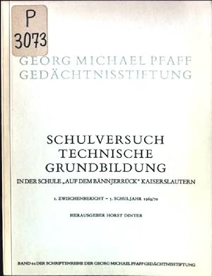 Imagen del vendedor de Schulversuch Technische Grundbildung, in der Schule "Auf dem Bnnjerrck" Kaiserslautern, 1.Zwischenbericht - 5-.Schuljahr 1969/1970 Georg Michael Pfaff Gedchtnisstiftung, band 4a a la venta por books4less (Versandantiquariat Petra Gros GmbH & Co. KG)