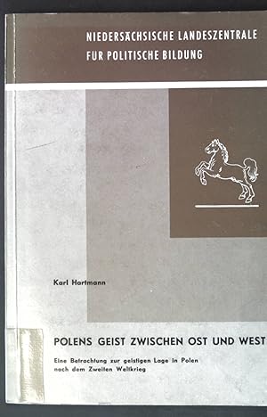 Bild des Verkufers fr Polens Geist zwischen Ost und West; Schriftenreihe der Niederschsischen Landeszentrale fr Politische Bildung, Ostprobleme Band 6; zum Verkauf von books4less (Versandantiquariat Petra Gros GmbH & Co. KG)