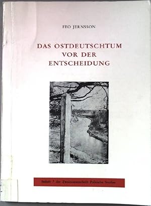 Bild des Verkufers fr Das Ostdeutschtum vor der Entscheidung. Beiheft 7 der Zweimonatsschrift Politische Studien. zum Verkauf von books4less (Versandantiquariat Petra Gros GmbH & Co. KG)