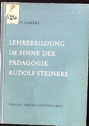 Imagen del vendedor de Lehrerbildung im Sinne der Pdagogik Rudolf Steiners, Das Lehrerseminar des Bundes der Freien Waldorfschulen Menschenkunde und Erziehung, 15 a la venta por books4less (Versandantiquariat Petra Gros GmbH & Co. KG)