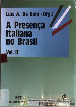 A presenca italiana no Brasil: VOLUME II.