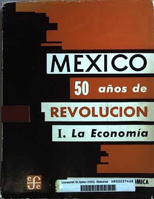 Bild des Verkufers fr Mexico: Cincuenta anos de Revolucion I: La Economia. zum Verkauf von books4less (Versandantiquariat Petra Gros GmbH & Co. KG)