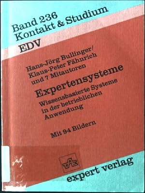 Imagen del vendedor de Expertensysteme : wissensbasierte Systeme in d. betriebl. Anwendung. Kontakt & Studium ; Bd. 236 a la venta por books4less (Versandantiquariat Petra Gros GmbH & Co. KG)