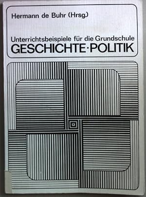 Seller image for Geschichte, Politik. Unterrichtsbeispiele fr die Grundschule; for sale by books4less (Versandantiquariat Petra Gros GmbH & Co. KG)