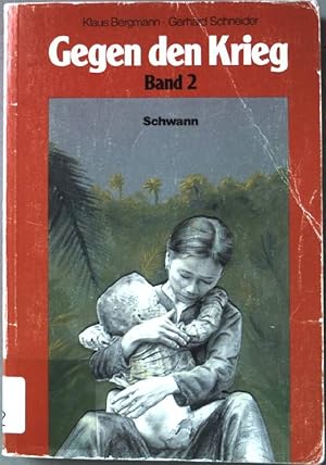 Image du vendeur pour Gegen den Krieg. Band 2. Nie wieder Krieg. Dokumente und Materialien Studien Materialien Band 12. Geschichtsdidaktik. mis en vente par books4less (Versandantiquariat Petra Gros GmbH & Co. KG)