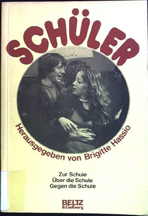 Bild des Verkufers fr Schler: Zur Schule, ber die Schule, gegen die Schule. zum Verkauf von books4less (Versandantiquariat Petra Gros GmbH & Co. KG)