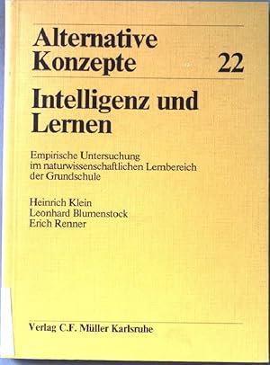 Seller image for Intelligenz und Lernen : empir. Unters. im naturwissenschaftl. Lernbereich d. Grundschule. Alternative Konzepte ; 22 for sale by books4less (Versandantiquariat Petra Gros GmbH & Co. KG)