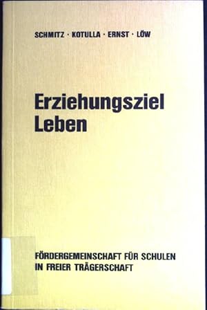 Bild des Verkufers fr Erziehungsziel Leben. zum Verkauf von books4less (Versandantiquariat Petra Gros GmbH & Co. KG)