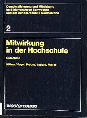 Bild des Verkufers fr Mitwirkung in der Hochschule : Gutachten. Demokratisierung und Mitwirkung im Bildungswesen Schwedens und der Bundesrepublik Deutschland ; Bd. 2 zum Verkauf von books4less (Versandantiquariat Petra Gros GmbH & Co. KG)