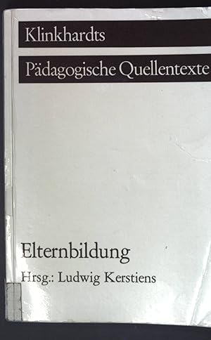 Bild des Verkufers fr Elternbildung. Klinkhardts pdagogische Quellentexte zum Verkauf von books4less (Versandantiquariat Petra Gros GmbH & Co. KG)