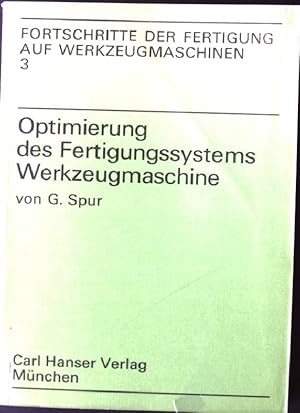 Seller image for Optimierung des Fertigungssystems Werkzeugmaschine : Fortschritte der Fertigung auf Werkzeugmaschinen ; 3 for sale by books4less (Versandantiquariat Petra Gros GmbH & Co. KG)