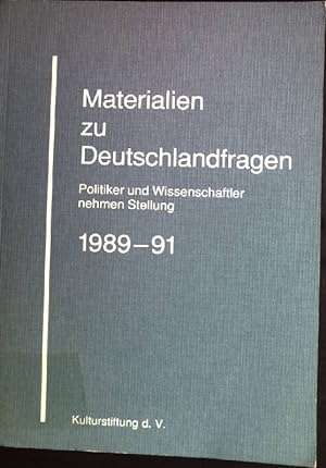 Bild des Verkufers fr Materialien zu Deutschlandfragen. Politiker und Wissenschaftler nehmen Stellung: 1989/91: zum Verkauf von books4less (Versandantiquariat Petra Gros GmbH & Co. KG)
