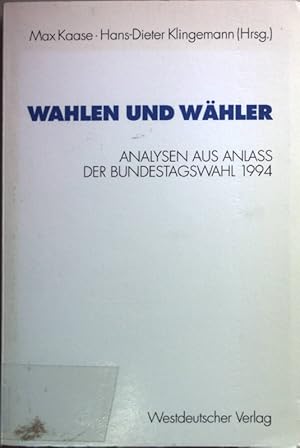 Seller image for Wahlen und Whler: Analysen aus Anla der Bundestagswahl 1994. Schriften des Zentralinstituts fr sozialwiss. Forschung der FU Berlin, Band 85; for sale by books4less (Versandantiquariat Petra Gros GmbH & Co. KG)