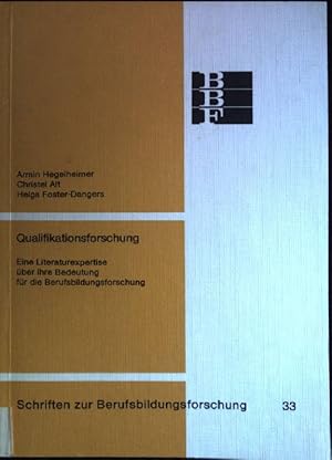 Bild des Verkufers fr Qualifikationsforschung: Eine Literaturexpertise ber ihre Bedeutung fr die Berufsbildungsforschung. Schriften zur Berufsbildungsforschung ; Bd. 33 zum Verkauf von books4less (Versandantiquariat Petra Gros GmbH & Co. KG)