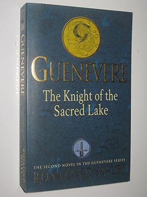Seller image for The Knight of the Sacred Lake - Guenevere Series #2 for sale by Manyhills Books