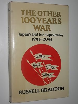 Seller image for The Other 100 Years War : Japan's Big For Supremacy 1941-2041 for sale by Manyhills Books