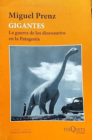 Imagen del vendedor de Gigantes. La guerra de los dinosaurios en la Patagonia a la venta por Librera Monte Sarmiento