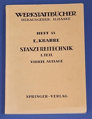 Imagen del vendedor de Stanzereitechnik I. Teil - Werkstattbcher , Herausgeber H. Haake , Heft 44 --- Vierte Auflage a la venta por Rmpelstbchen