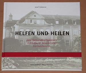 Helfen und Heilen - Das Gesundheitswesen im Kirchspiel Neuenkirchen - Eine Dokumentation