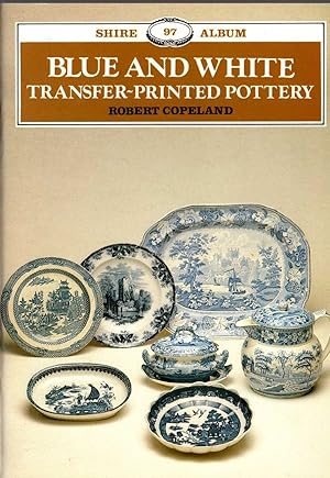 Immagine del venditore per BLUE AND WHITE TRANSFER-PRINTED POTTERY venduto da Mr.G.D.Price