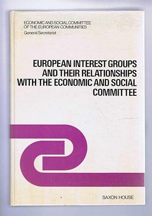European Interest Groups and their Relationships withthe Economic and Social Committee