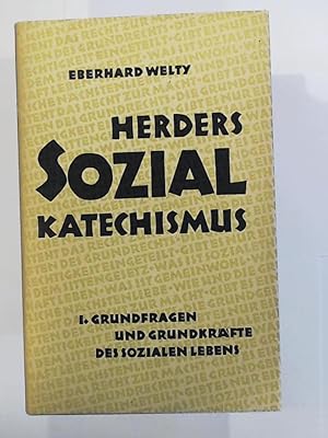 Herders Sozialkatechismus Band 1: Grundfragen und Grundkräfte des sozialen Lebens