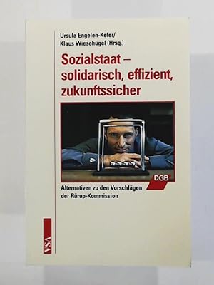 Bild des Verkufers fr Sozialstaat   solidarisch, effizient, zukunftssicher: Alternativen zu den Vorschlgen der Rrup-Kommission zum Verkauf von Leserstrahl  (Preise inkl. MwSt.)