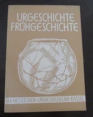 Bild des Verkufers fr Urgeschichte - Frhgeschichte im Hessischen Landesmuseum Kassel. zum Verkauf von Antiquariat Maralt